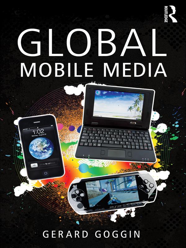 Global Mobile Media by Gerard Goggin