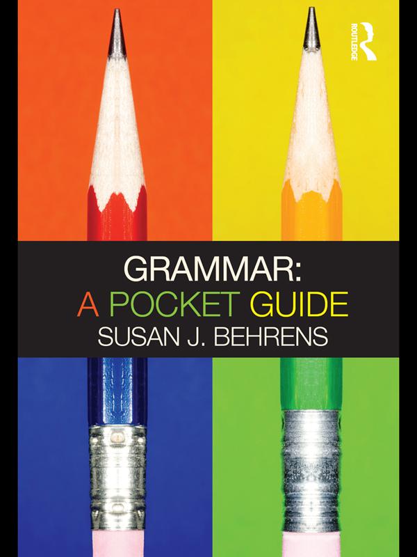 Grammar: A Pocket Guide by Susan J. Behrens