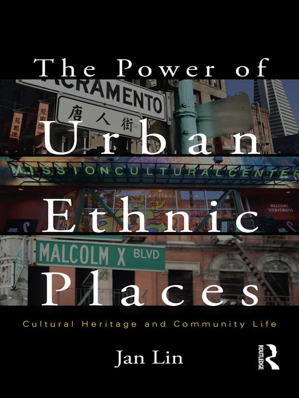 The Power of Urban Ethnic Places by Jan Lin