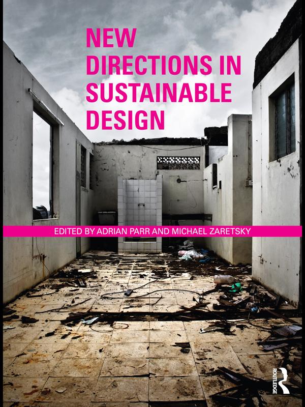 New Directions in Sustainable Design by Adrian Parr, Michael Zaretsky