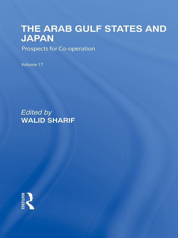 The Arab Gulf States and Japan by Walid Sharif