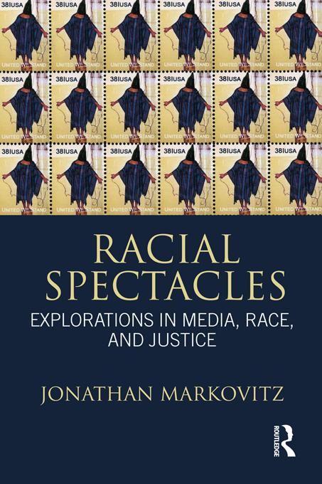 Racial Spectacles by Jonathan Markovitz