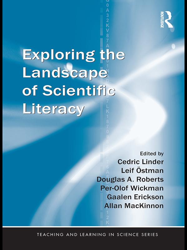 Exploring the Landscape of Scientific Literacy by Allan MacKinnon, Cedric Linder, Douglas A. Roberts, Gaalen Ericksen, Leif Östman, Per-Olof Wickman