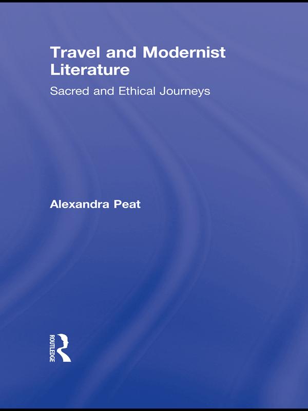 Travel and Modernist Literature by Alexandra Peat