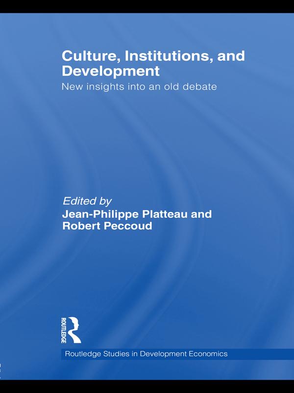 Culture, Institutions, and Development by Jean-Philippe Platteau, Robert Peccoud
