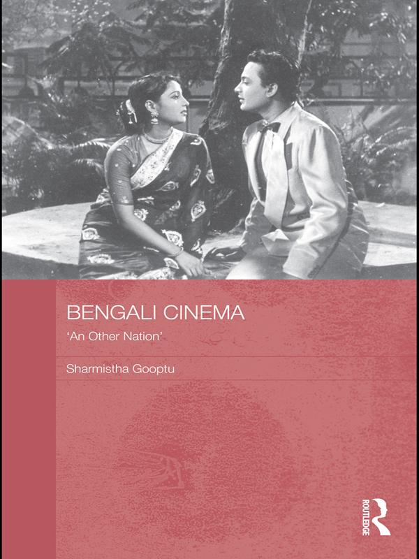 Bengali Cinema by Sharmistha Gooptu