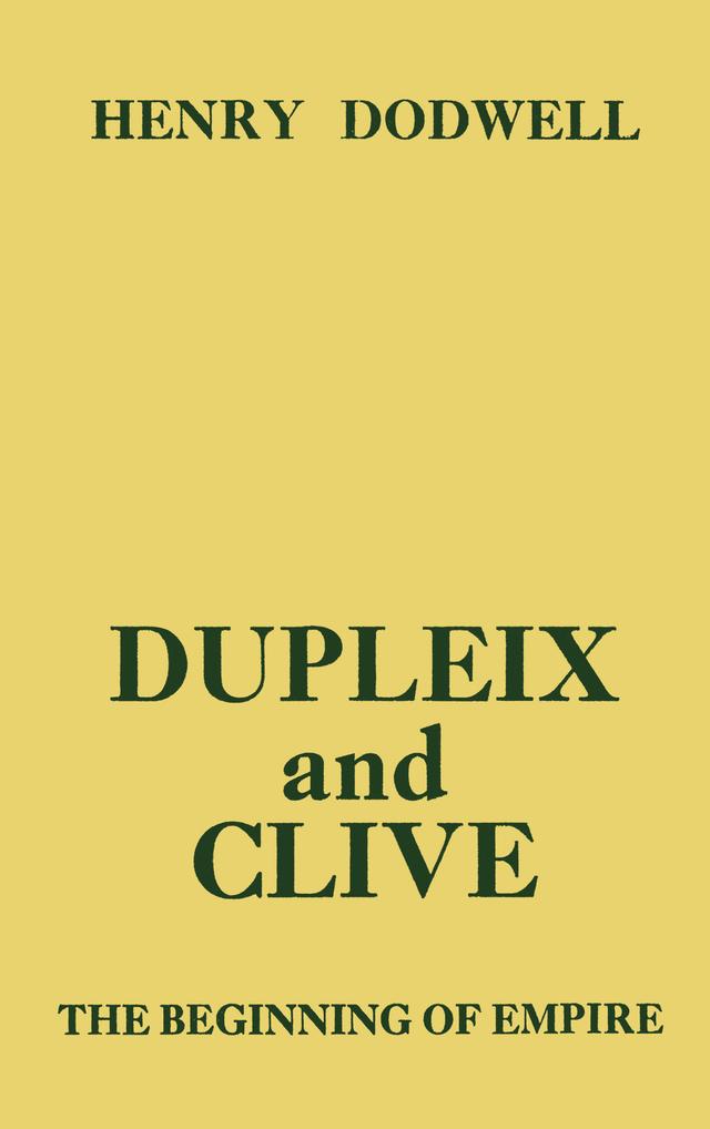 Dupleix and Clive by Henry Dodwell