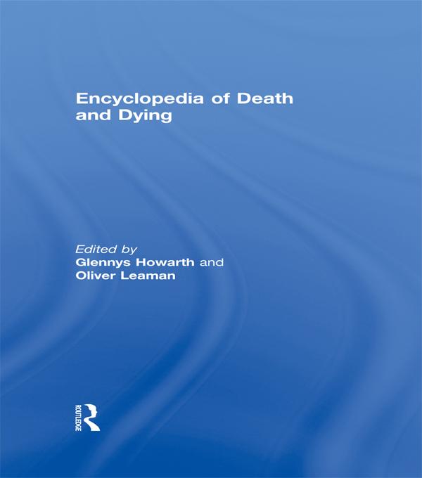 Encyclopedia of Death and Dying by Glennys Howarth, Oliver Leaman