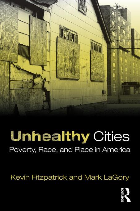 Unhealthy Cities by Kevin Fitzpatrick, Mark LaGory