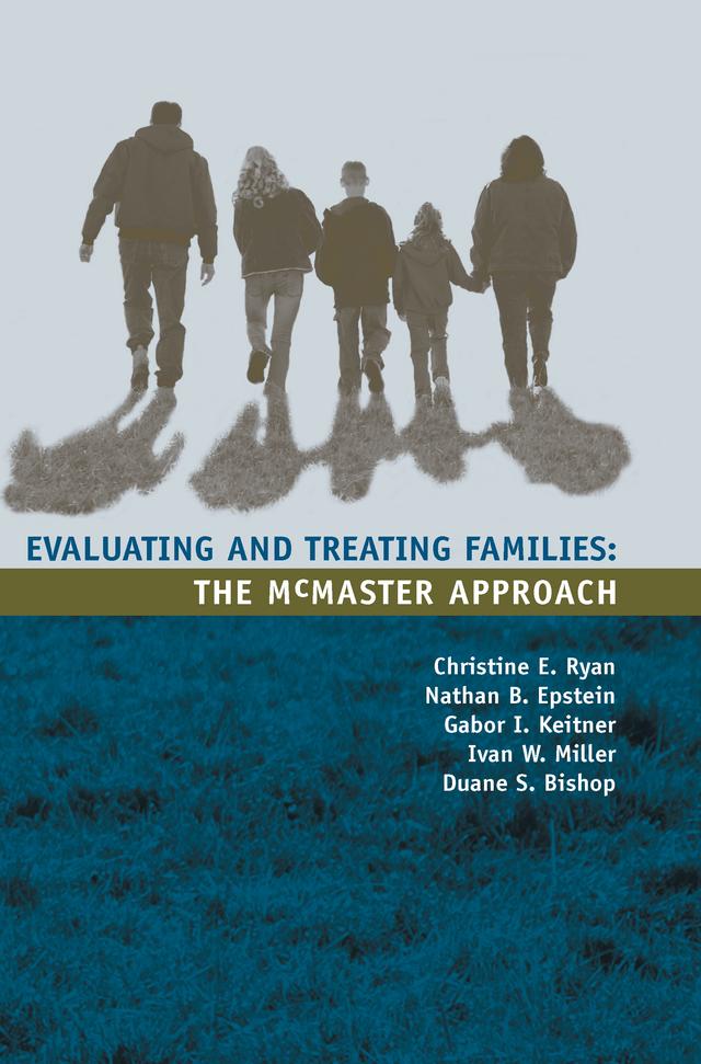 Evaluating and Treating Families by Christine Ryan, Duane S. Bishop, Gabor I. Keitner, Ivan W. Miller, Nathan B. Epstein