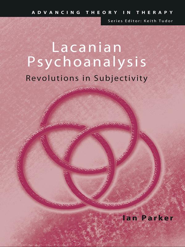 Lacanian Psychoanalysis by Ian Parker