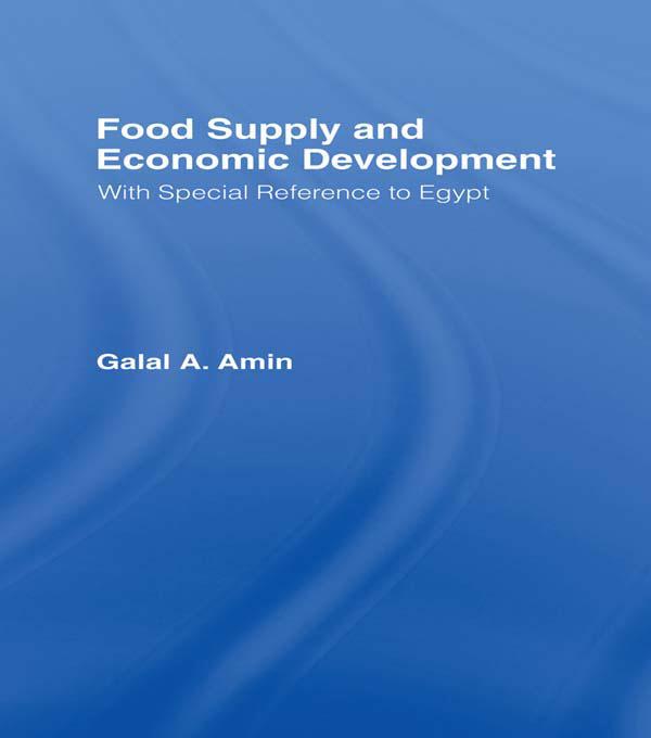 Food Supply and Economic Development by Galal A. Amin
