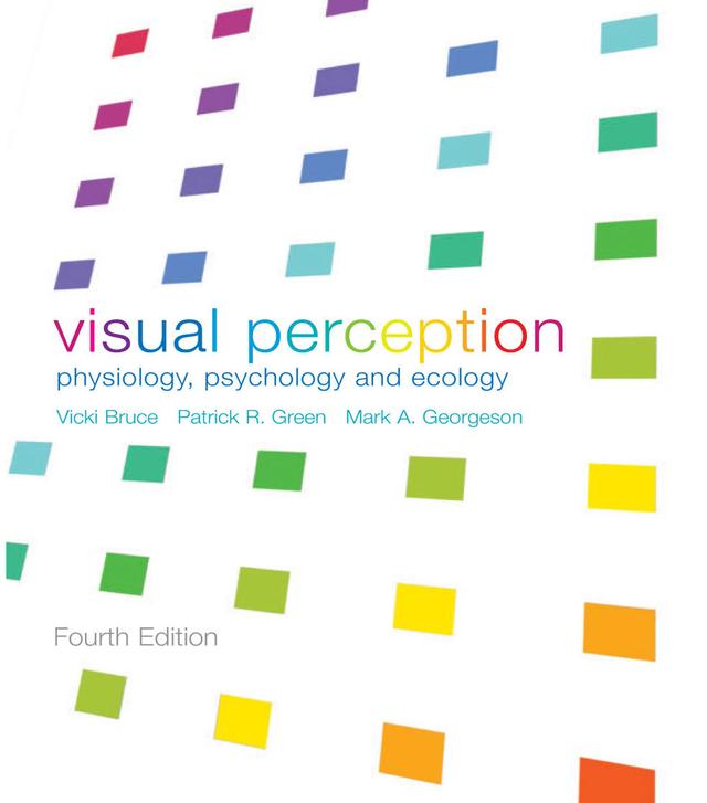 Visual Perception by Mark A. Georgeson, Patrick R. Green, Vicki Bruce