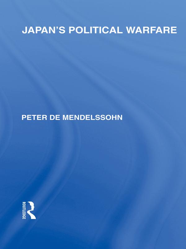 Japan's Political Warfare by Peter de Mendelssohn