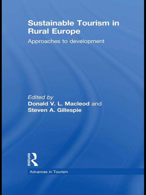 Sustainable Tourism in Rural Europe by Donald Macleod, Steven Gillespie