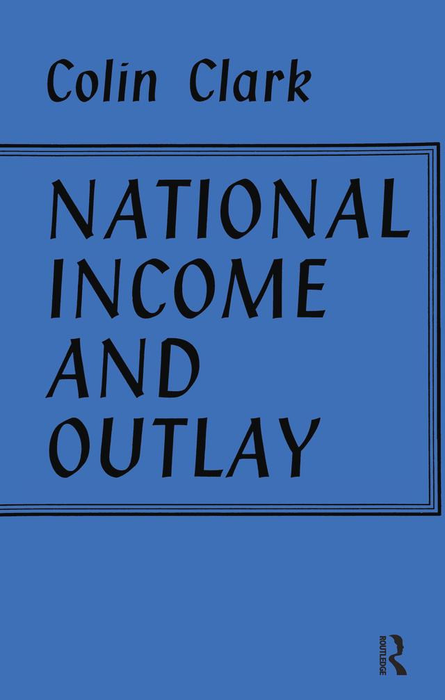 National Income and Outlay by Colin Clark