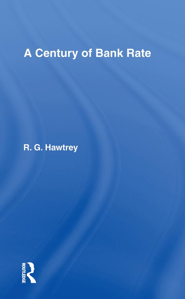 Century of Bank Rate by Ralph Hawtrey