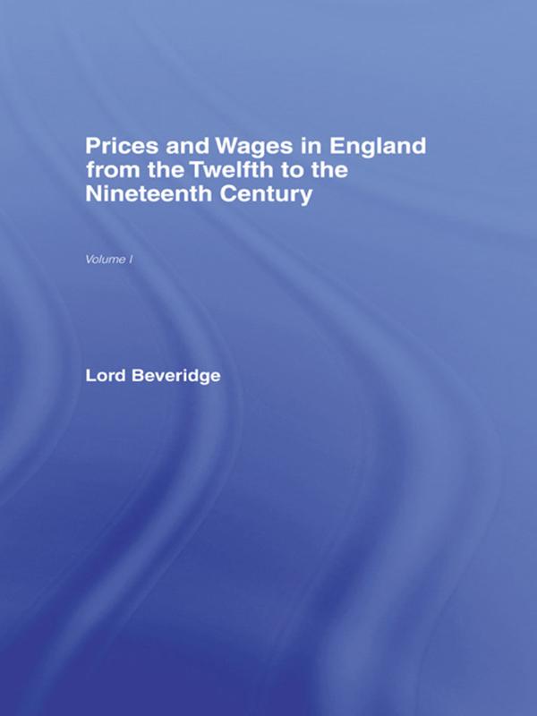 Prices and Wages in England by William Beveridge