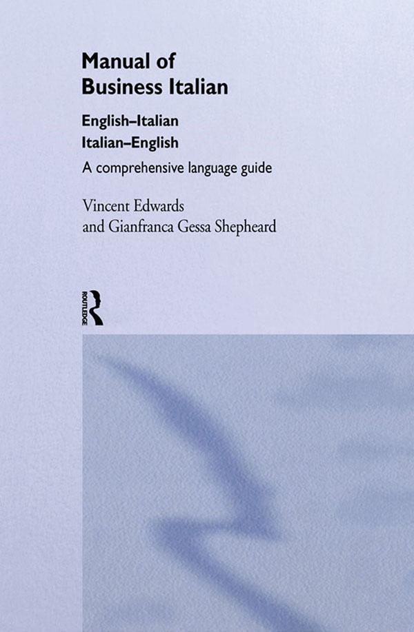 Manual of Business Italian by Gianfranca Gessa Shepheard, Vincent Edwards