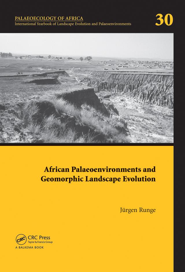 African Palaeoenvironments and Geomorphic Landscape Evolution by Jörgen Runge