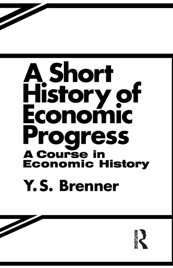 A Short History of Economic Progress by Y.S. Brennor