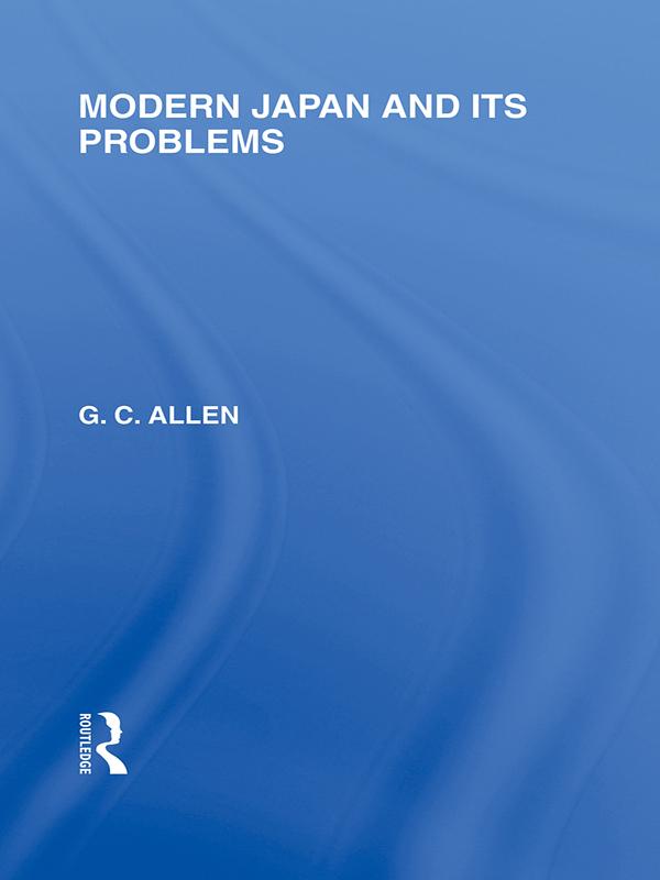 Modern Japan and its Problems by G Allen