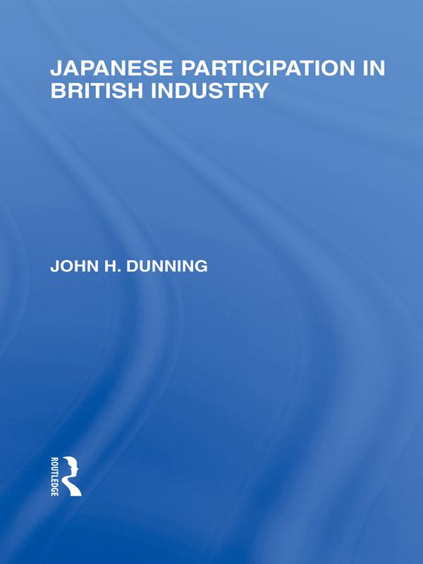 Japanese Participation in British Industry by John Dunning