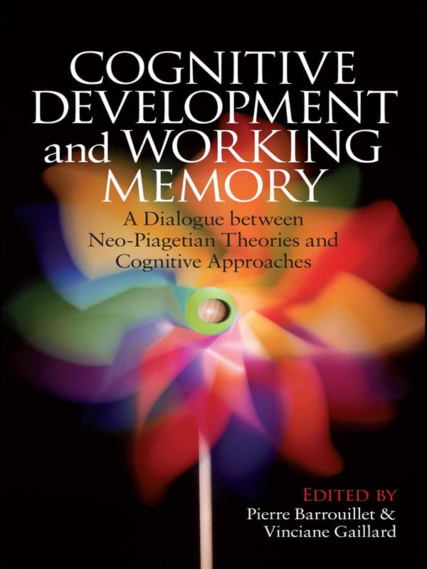 Cognitive Development and Working Memory by Pierre Barrouillet, Vinciane Gaillard