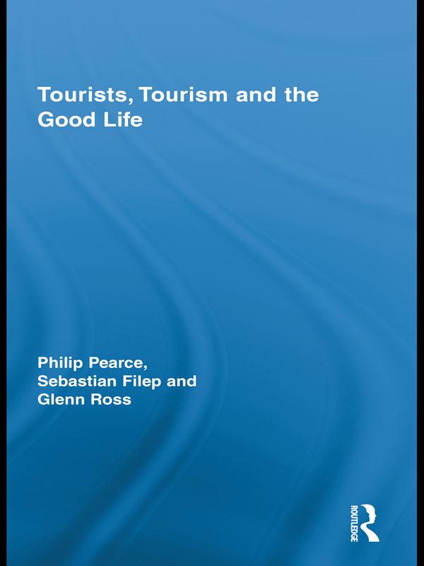 Tourists, Tourism and the Good Life