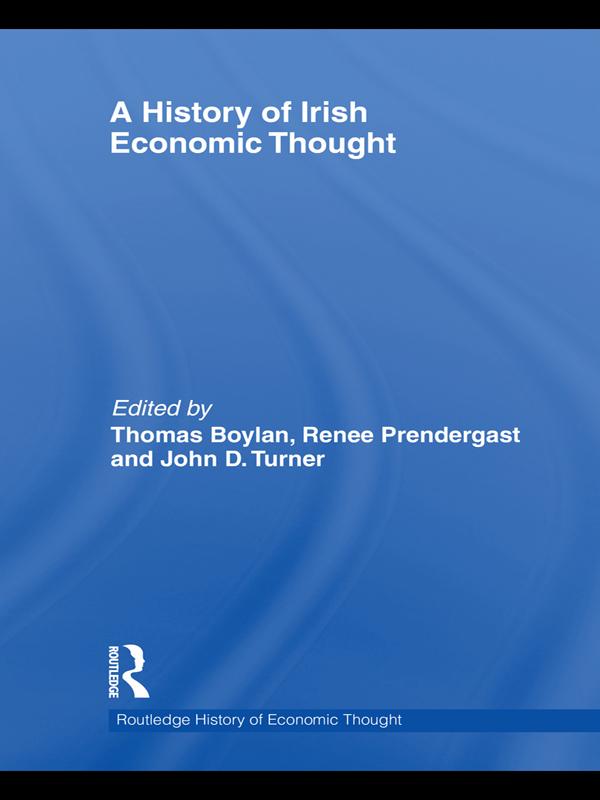 A History of Irish Economic Thought by John Turner, Renee Prendergast, Thomas Boylan