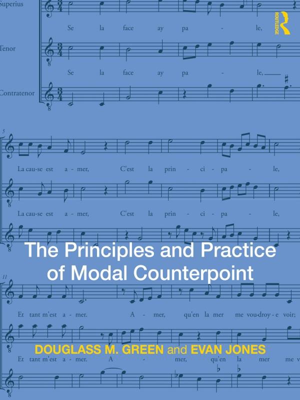 The Principles and Practice of Modal Counterpoint by Douglass Green, Evan Jones