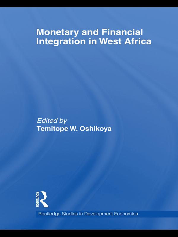 Monetary and Financial Integration in West Africa by Temitope Oshikoya