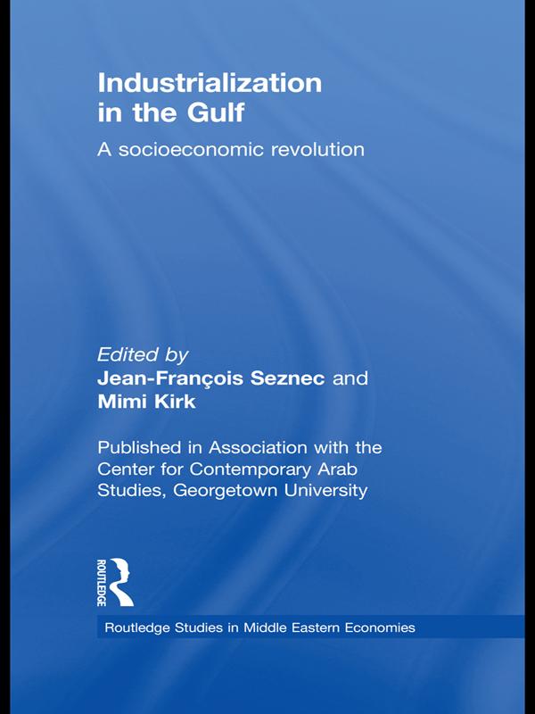Industrialization in the Gulf by Jean-Francois Seznec, Mimi Kirk