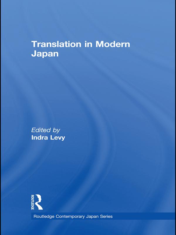 Translation in Modern Japan by Indra Levy