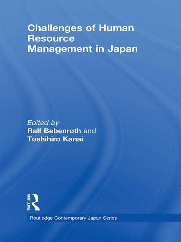 Challenges of Human Resource Management in Japan by Ralf Bebenroth, Toshihiro Kanai