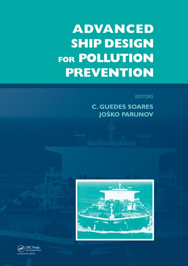 Advanced Ship Design for Pollution Prevention by Carlos Guedes Soares, Joško Parunov