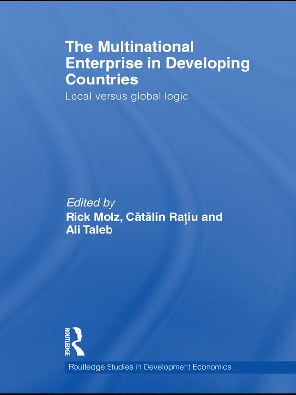 The Multinational Enterprise in Developing Countries by Ali Taleb, Catalin Ratiu, Rick Molz