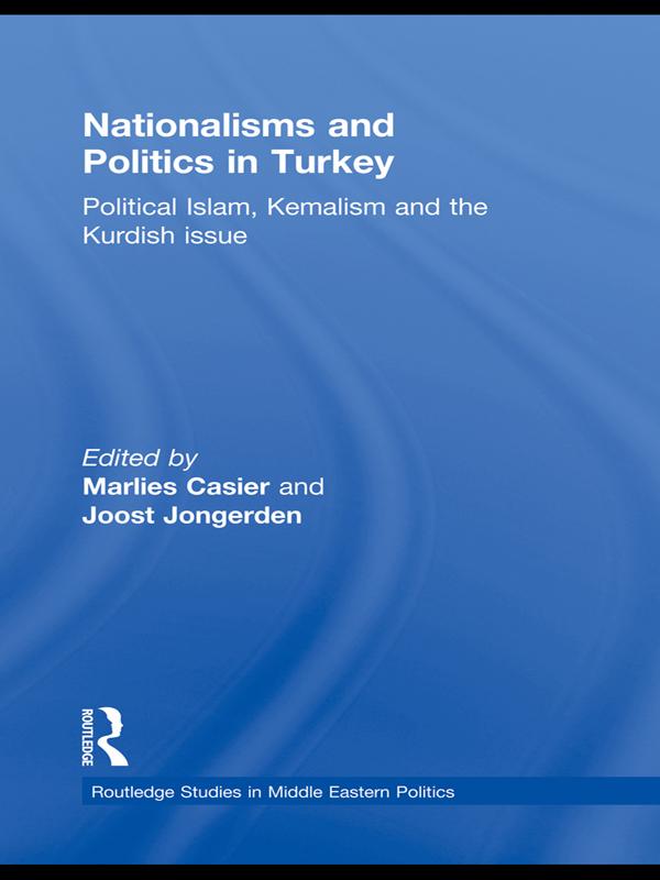 Nationalisms and Politics in Turkey by Joost Jongerden, Marlies Casier