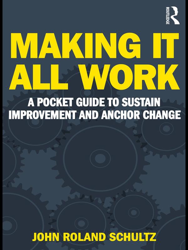 Making It All Work by John Schultz