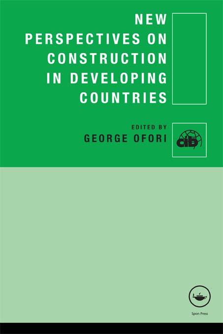 New Perspectives on Construction in Developing Countries by George Ofori