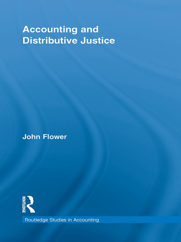 Accounting and Distributive Justice by John Flower