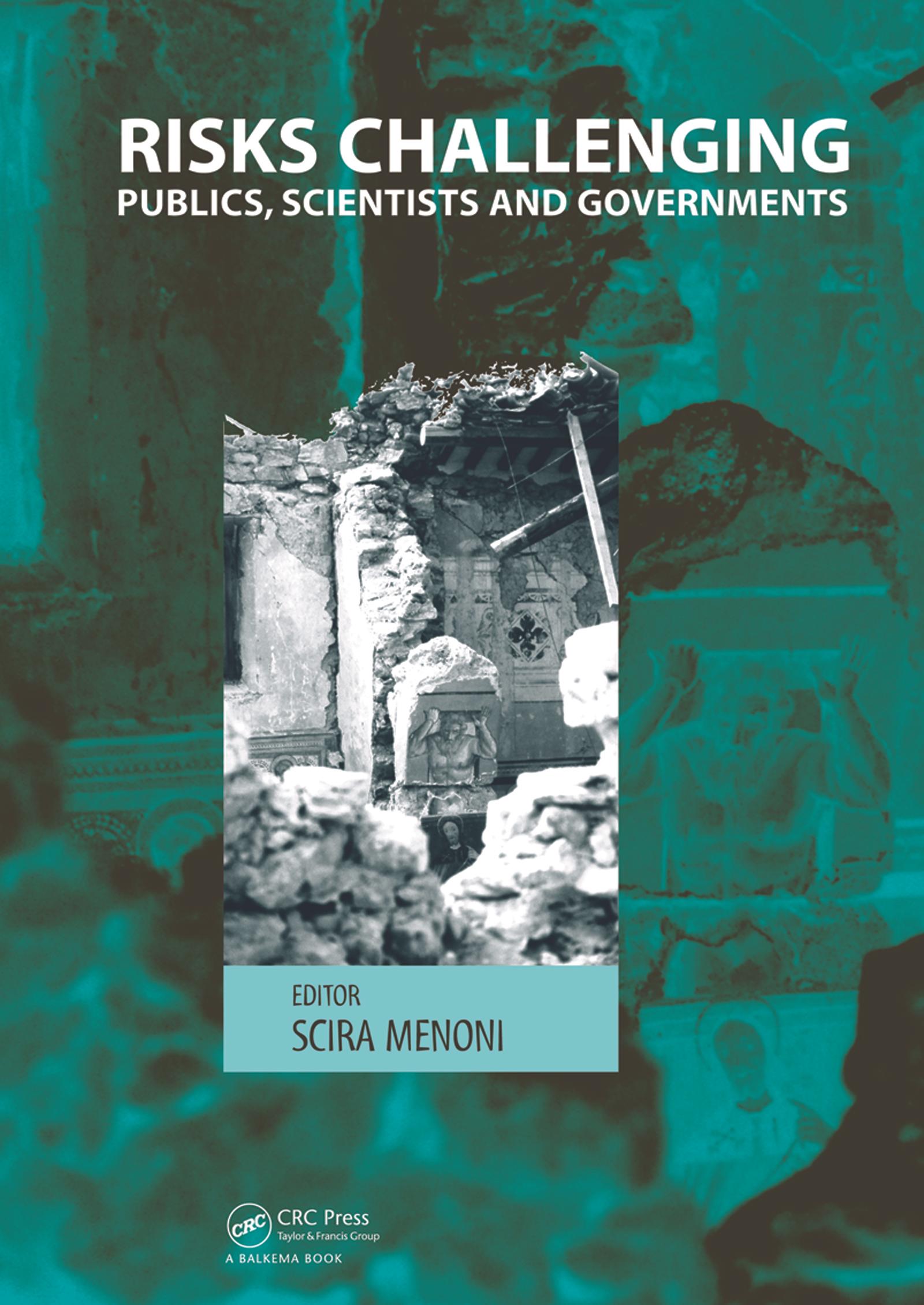 Risks Challenging Publics, Scientists and Governments