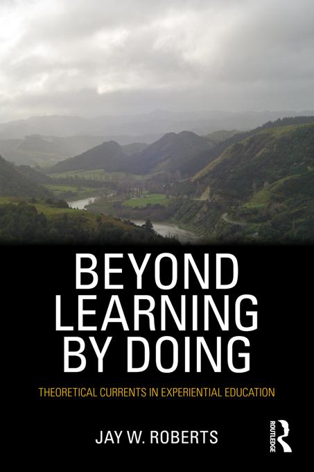 Beyond Learning by Doing by Jay W. Roberts