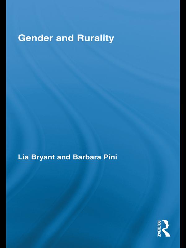 Gender and Rurality by Barbara Pini, Lia Bryant
