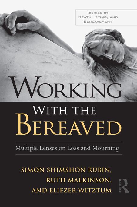 Working With the Bereaved by Eliezer Witztum, Ruth Malkinson, Simon Shimshon Rubin