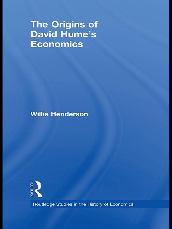 The Origins of David Hume's Economics by Willie Henderson
