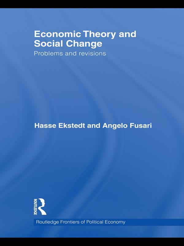 Economic Theory and Social Change by Angelo Fusari, Hasse Ekstedt