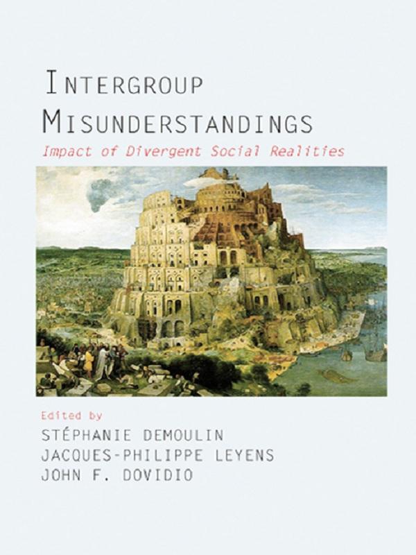 Intergroup Misunderstandings by Jacques-Philippe Leyens, John F Dovidio, Stephanie Demoulin