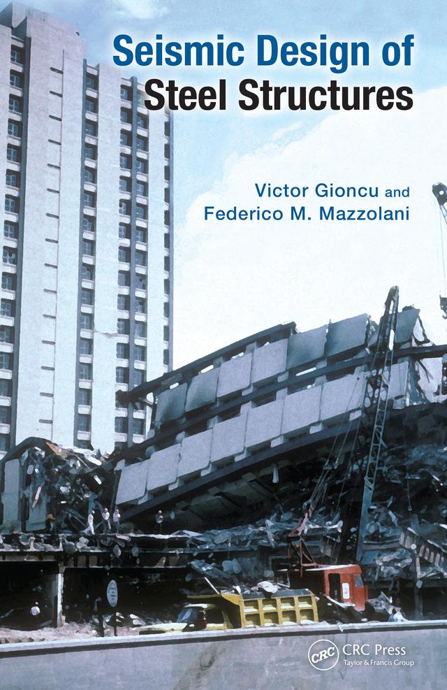 Seismic Design of Steel Structures by Federico Mazzolani, Victor Gioncu