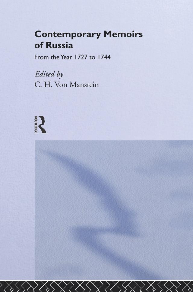 Contemporary Memoirs of Russia from 1727-1744 by C.H. Von Manstein